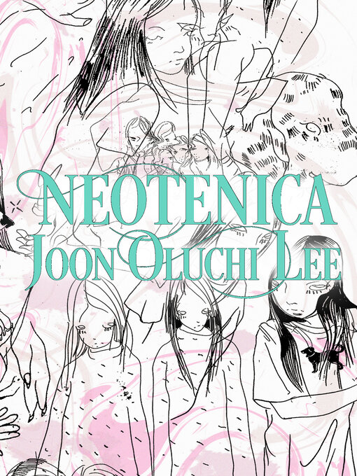 Title details for Neotenica by Joon Oluchi Lee - Available